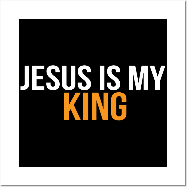 Jesus Is My King Cool Motivational Christian Wall Art by Happy - Design